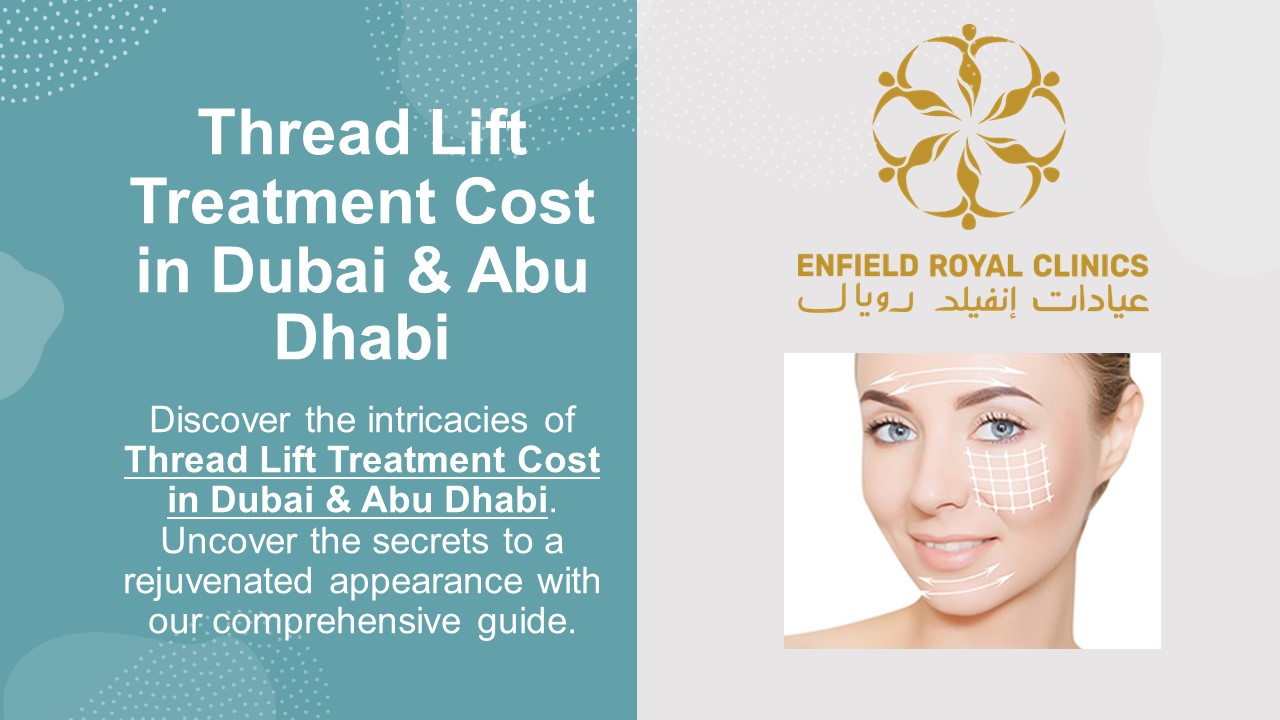 Thread Lift Treatment Cost in Dubai & Abu Dhabi