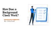 How Does a Background Check Work?​