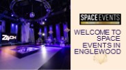 Offering Luxury Event Space in Englewood - SPACE Events