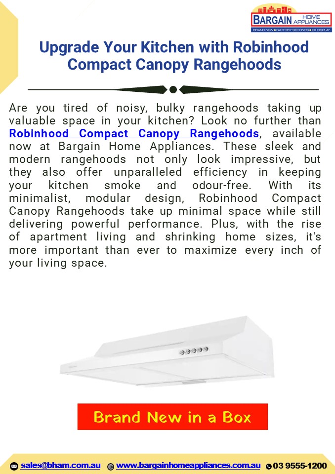 Upgrade Your Kitchen with Robinhood Compact Canopy Rangehoods