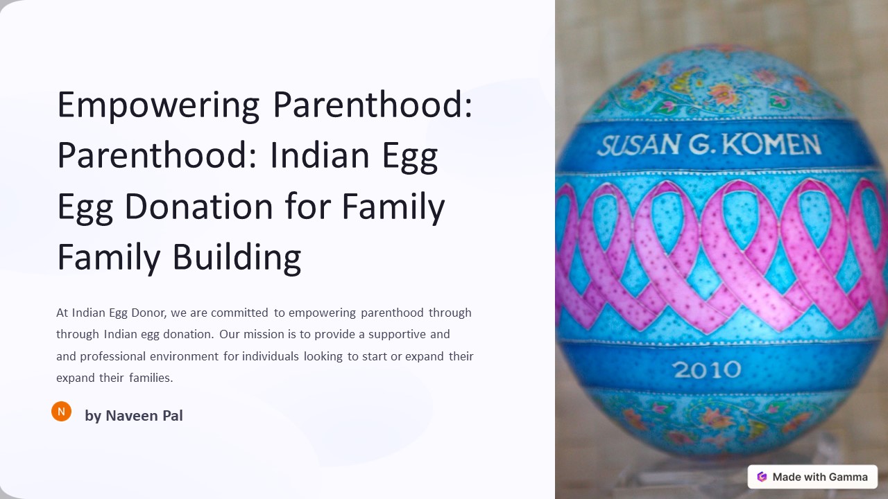 Empowering Parenthood: Indian Egg Donation for Family Building