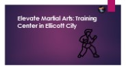 Elevate Martial Arts: Training Center in Martial Arts