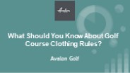 What Should You Know About Golf Course Clothing Rules?