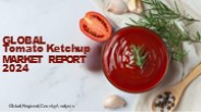 Tomato Ketchup Market Report 2024
