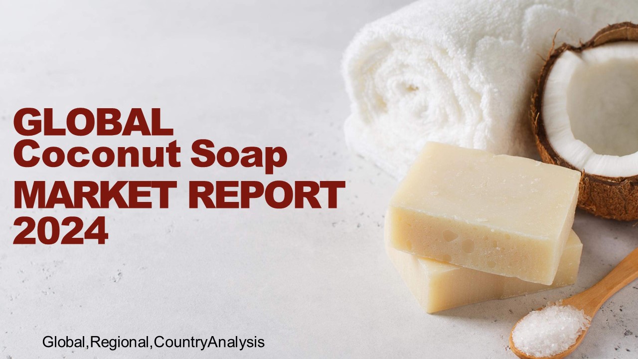 Coconut Soap Market Report 2024
