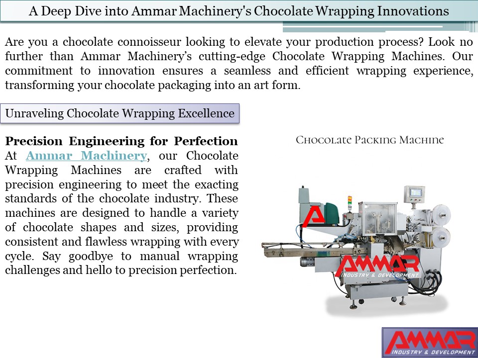 Elevate Your Chocolate Wrapping Experience with Ammar Machinery