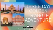 3 Day Golden Triangle Adventure