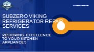 SubZero Viking Refrigerator Repair Services
