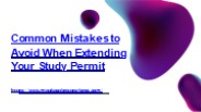 Common Mistakes to Avoid When Extending  Your Study Permit