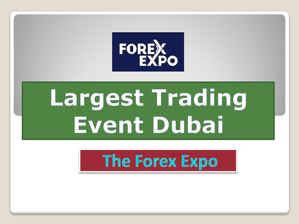 Largest Trading Event Dubai