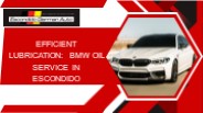 Efficient Lubrication BMW Oil Service in Escondido