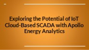 Exploring the Potential of IoT Cloud-Based SCADA with Apollo Energy Analytics