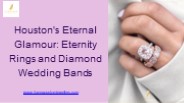Houston's Eternal Glamour: Eternity Rings and Diamond Wedding Bands