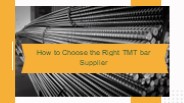 How to Choose the Right TMT bar Supplier