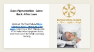 Does Pigmentation Come Back After Laser
