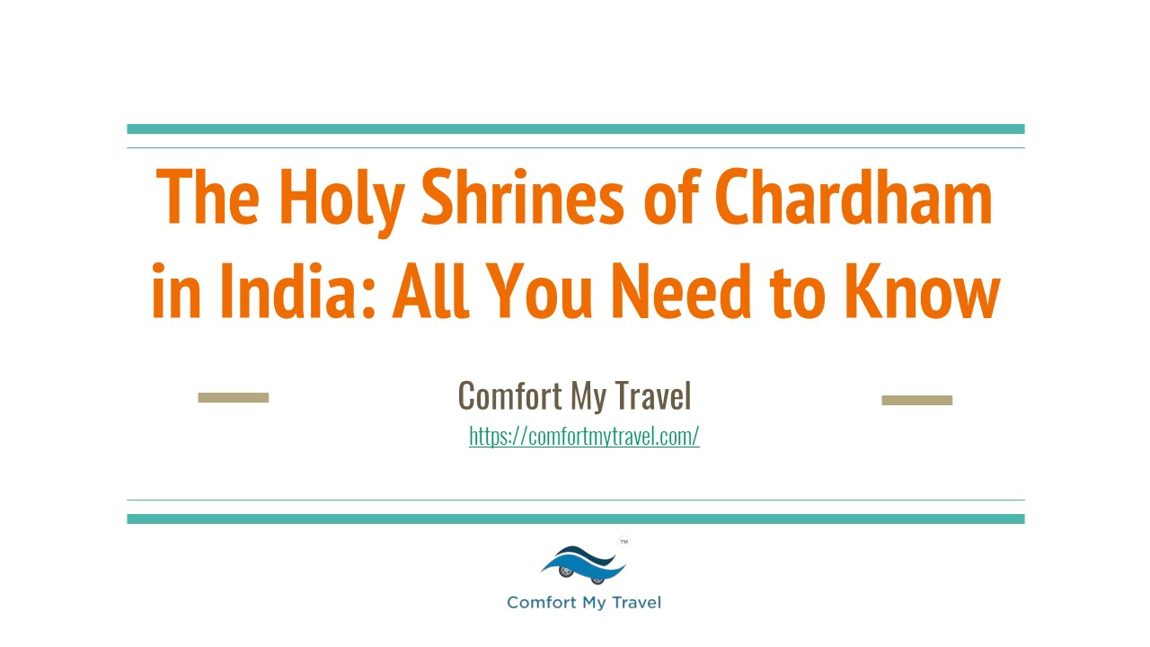 The Holy Shrines of Chardham in India: All You Need to Know