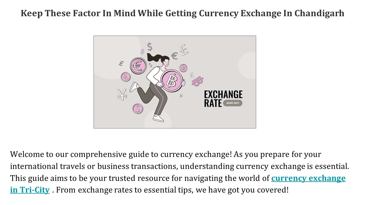 Keep These Factor In Mind While Getting Currency Exchange In Chandigarh