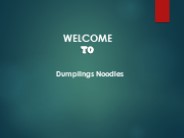 Get the best Dumpling in Saddle Club