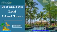Best Maldives Local Island Tours