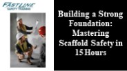 Fast Line Safety Training | Expert 16-Hour Scaffold Training Courses
