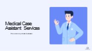 Medical Case Assistant Services In California