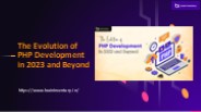 The Evolution of PHP Development in 2023 and Beyond