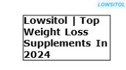 Lowsitol | Top Weight Loss Supplements In 2024