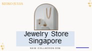 Jewelry Store Singapore