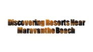 Discovering Resorts Near Maravanthe Beach 