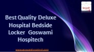 Best Quality Deluxe Hospital Bedside Locker | Goswami Hospitech