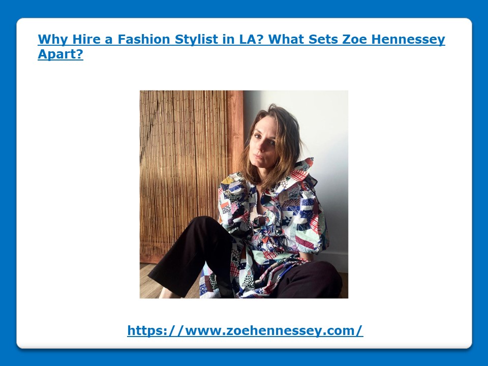 Why Hire a Fashion Stylist in LA