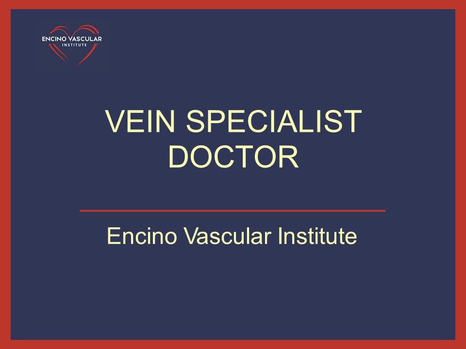 VEIN SPECIALIST DOCTOR