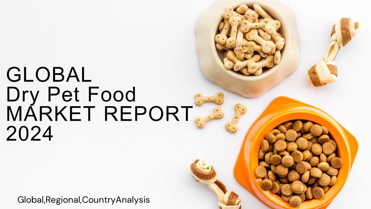 Dry Pet Food Market Report 2024