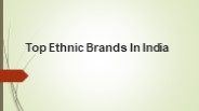Top Ethnic Brands In India