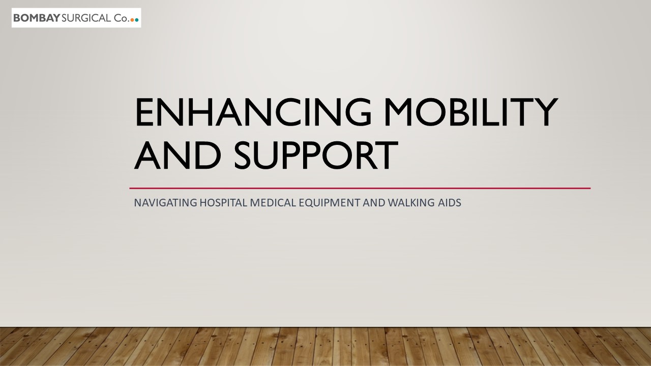 Enhancing mobility and support