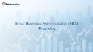 Small Business Administration (SBA)  Financing