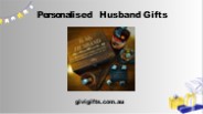 Personalised Husband Gifts