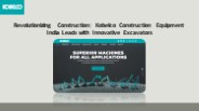 Excavator Construction Machinery - Kobelco India