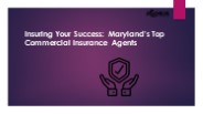 Insuring Your Success: Maryland's Top Commercial Insurance Agents