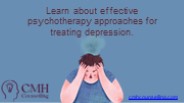 Learn about effective psychotherapy approaches for treating depression.
