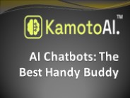 AI Chatbots The Best Handy Buddy