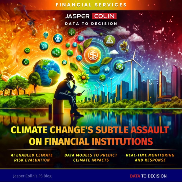 Climate Change's Subtle Assault on Financial Institutions