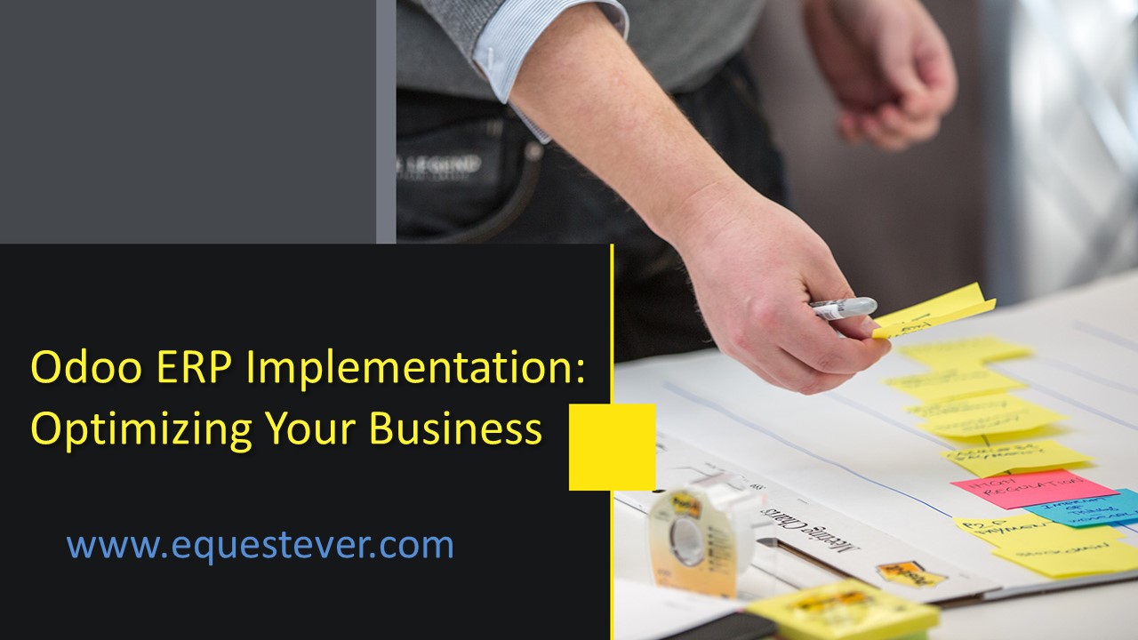 Odoo ERP Implementation: Optimizing Your Business