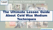 The Ultimate Lesson Guide About Cold Wax Medium Techniques