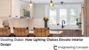 Dazzling Dubai: How Lighting Choices Elevate Interior Design