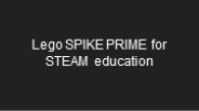 Lego SPIKE PRIME for STEAM education