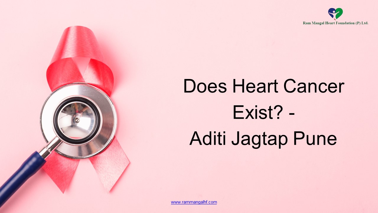 Does Heart Cancer Exist? — Aditi Jagtap Pune