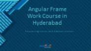 Angluar frame work in hyderbad