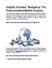 Insights Unveiled: Navigating The Pharmaceutical Market Analysis