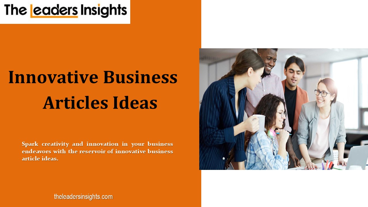 Innovative Business Articles Ideas